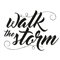 Walk The Storm