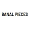 Banal Pieces Coupons Banal Pieces Coupons