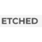 Etched