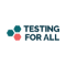 Testing For All